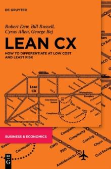 Lean CX : How to Differentiate at Low Cost and Least Risk