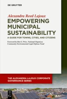 Empowering Municipal Sustainability : A Guide for Towns, Cities, and Citizens