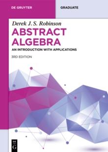 Abstract Algebra : An Introduction with Applications