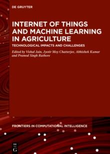 Internet of Things and Machine Learning in Agriculture : Technological Impacts and Challenges