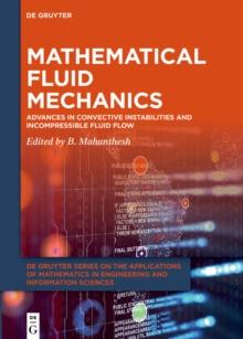 Mathematical Fluid Mechanics : Advances in Convective Instabilities and Incompressible Fluid Flow