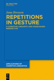 Repetitions in Gesture : A Cognitive-Linguistic and Usage-Based Perspective