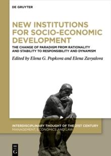 New Institutions for Socio-Economic Development : The Change of Paradigm from Rationality and Stability to Responsibility and Dynamism