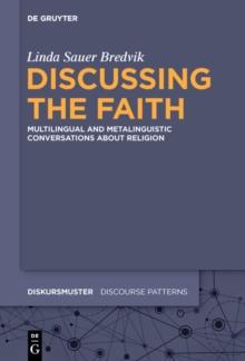 Discussing the Faith : Multilingual and Metalinguistic Conversations about Religion