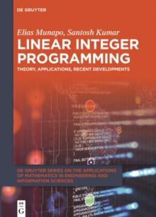 Linear Integer Programming : Theory, Applications, Recent Developments