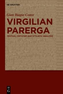 Virgilian Parerga : Textual Criticism and Stylistic Analysis