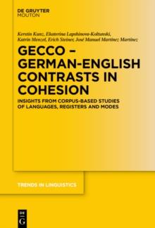 GECCo - German-English Contrasts in Cohesion : Insights from Corpus-based Studies of Languages, Registers and Modes