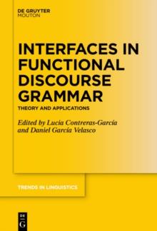 Interfaces in Functional Discourse Grammar : Theory and Applications