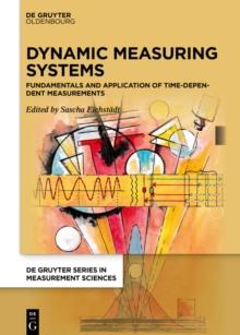 Dynamic Measuring Systems : Fundamentals and application of time-dependent measurements