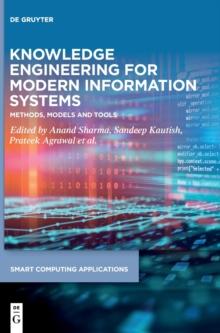 Knowledge Engineering for Modern Information Systems : Methods, Models and Tools