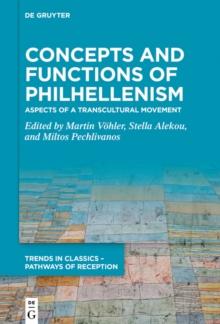 Concepts and Functions of Philhellenism : Aspects of a Transcultural Movement