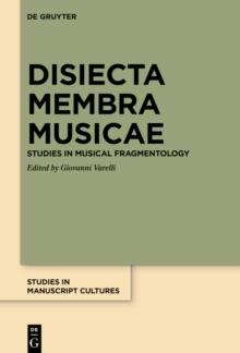 Disiecta Membra Musicae : Studies in Musical Fragmentology