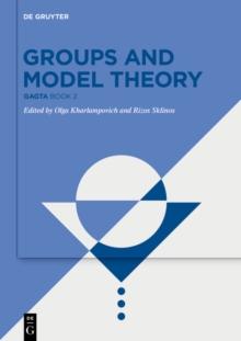 Groups and Model Theory : GAGTA BOOK 2