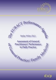 Assessment of General Practitioners' Performance in Daily Practice : The EURACT Performance Agenda of General Practice/Family Medicine