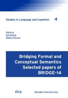 Bridging Formal and Conceptual Semantics : Selected papers of BRIDGE-14