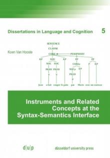 Instruments and Related Concepts at the Syntax-Semantics Interface