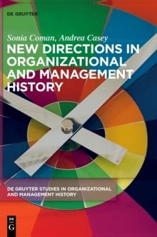 New Directions in Organizational and Management History