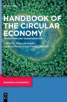 Handbook of the Circular Economy : Transitions and Transformation