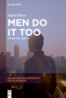 Men Do It Too : Opting Out and In