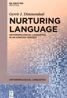 Nurturing Language : Anthropological Linguistics in an African Context