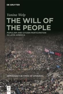 The Will of the People : Populism and Citizen Participation in Latin America