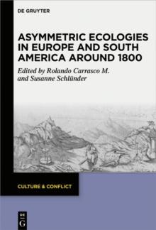 Asymmetric Ecologies in Europe and South America around 1800