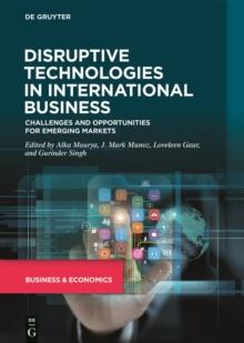 Disruptive Technologies in International Business : Challenges and Opportunities for Emerging Markets