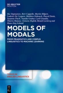 Models of Modals : From Pragmatics and Corpus Linguistics to Machine Learning