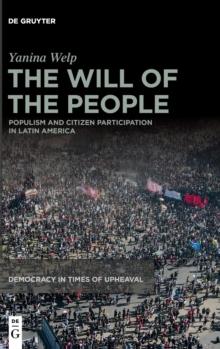 The Will of the People : Populism and Citizen Participation in Latin America