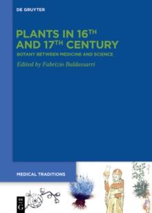 Plants in 16th and 17th Century : Botany between Medicine and Science