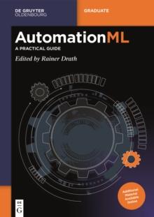 AutomationML : A Practical Guide