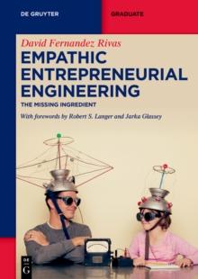 Empathic Entrepreneurial Engineering : The Missing Ingredient