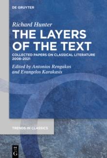 The Layers of the Text : Collected Papers on Classical Literature 2008-2021