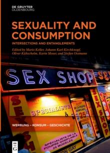 Sexuality and Consumption : Intersections and Entanglements