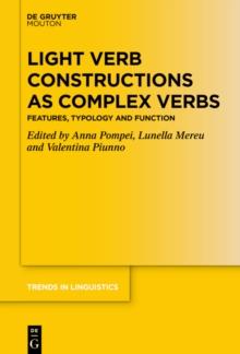 Light Verb Constructions as Complex Verbs : Features, Typology and Function