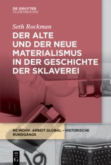 Der alte und der neue Materialismus in der Geschichte der Sklaverei