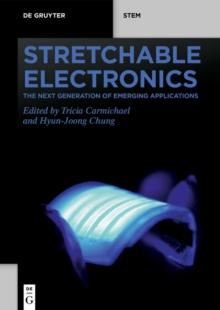 Stretchable Electronics : The Next Generation of Emerging Applications