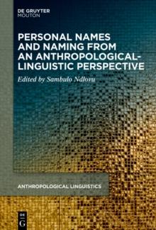 Personal Names and Naming from an Anthropological-Linguistic Perspective