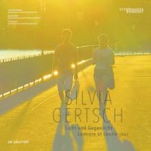 Silvia Gertsch : Licht und Gegenlicht / Lumiere et contre-jour