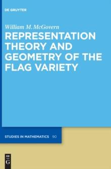 Representation Theory and Geometry of the Flag Variety