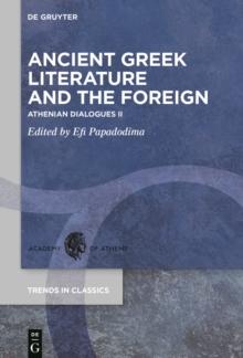 Ancient Greek Literature and the Foreign : Athenian Dialogues II