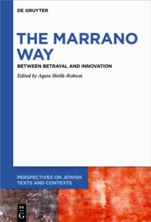 The Marrano Way : Between Betrayal and Innovation