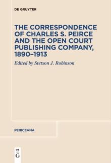 The Correspondence of Charles S. Peirce and the Open Court Publishing Company, 1890-1913