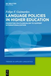 Language Policies in Higher Education : Promoting Multilingualism to Support Internationalization