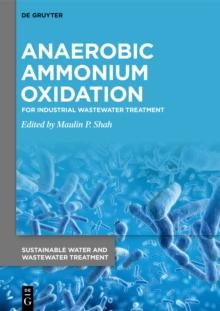 Anaerobic Ammonium Oxidation : For Industrial Wastewater Treatment