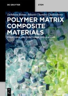 Polymer Matrix Composite Materials : Structural and Functional Applications