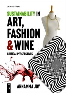 Sustainability in Art, Fashion and Wine : Critical Perspectives