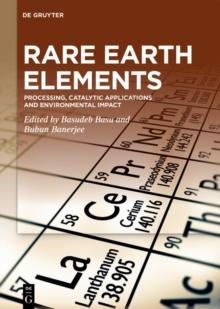 Rare Earth Elements : Processing, Catalytic Applications and Environmental Impact