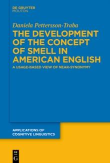 The Development of the Concept of SMELL in American English : A Usage-Based View of Near-Synonymy