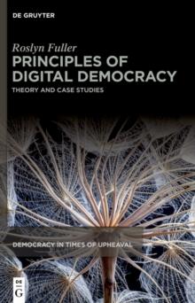 Principles of Digital Democracy : Theory and Case Studies